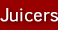 Juicers